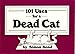 101 Uses for a Dead Cat