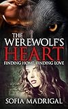 The Werewolf's Heart: Finding Home Finding Love