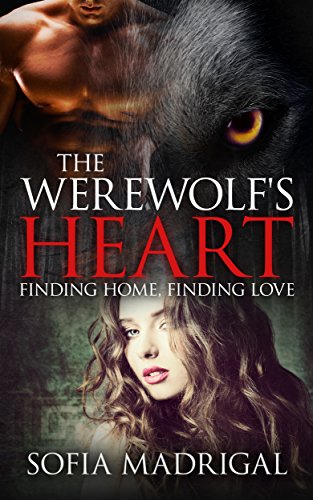 The Werewolf’s Heart: Finding Home Finding Love