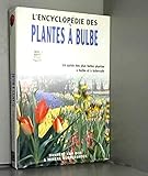  L\'encyclopédie des plantes à bulbe
