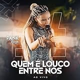 Quem É Louco Entre Nós (Ao Vivo)