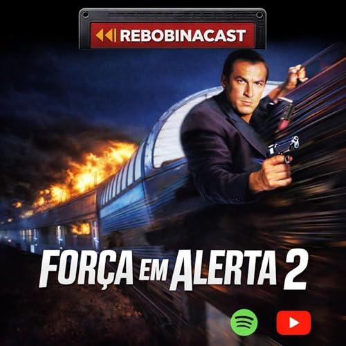 RebobinaCast 27 - For&ccedil;a em Aleta 2