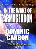  In the Wake of Armageddon (The Simon Bentley Sci-fi Trilogy Book 1) (English Edition)