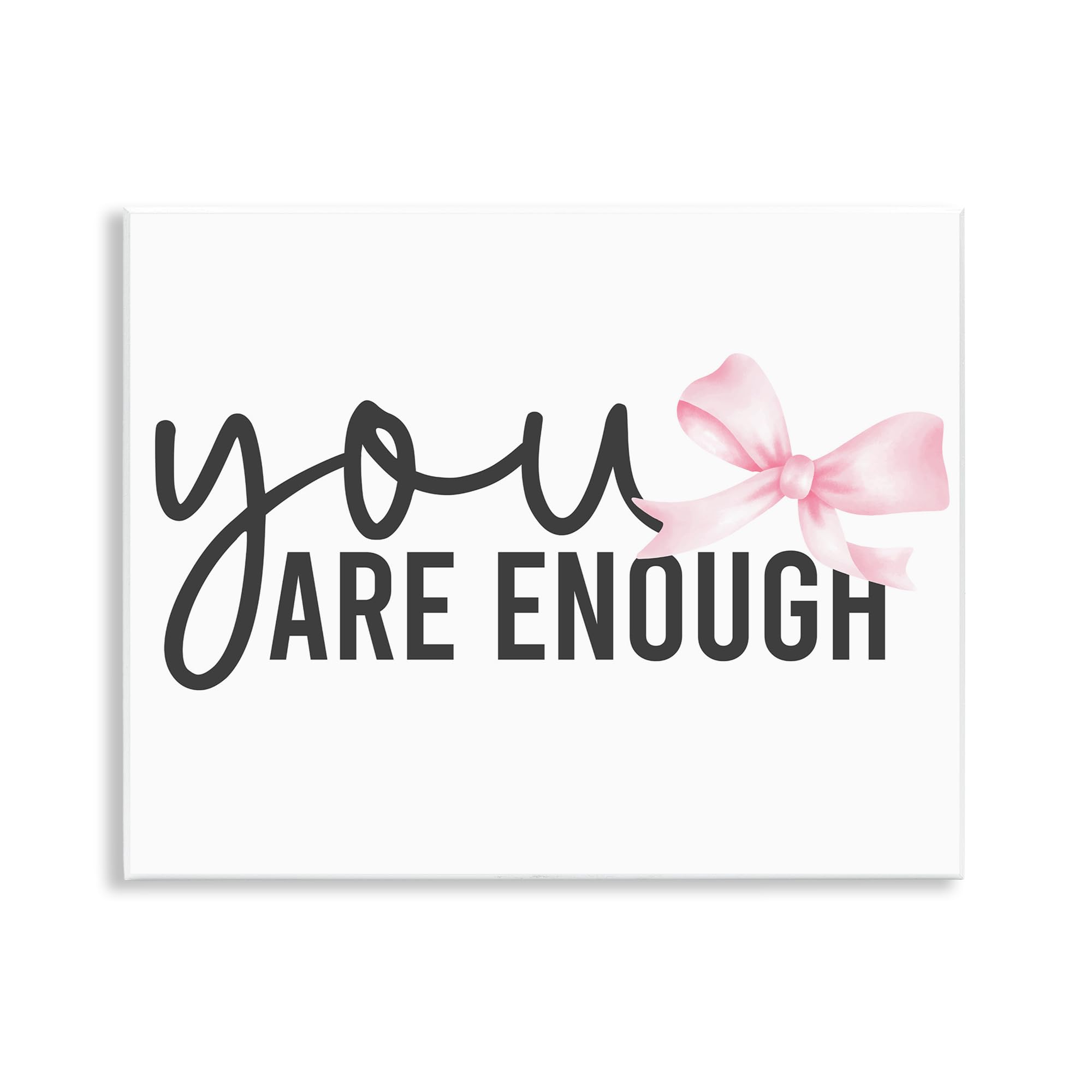 Stupell Industries 'You Are Enough with Ribbon', Wall Plaque Art, 14 x 11 Inches, Easy to Hang and Sturdy, Made in USA, by Kim Allen