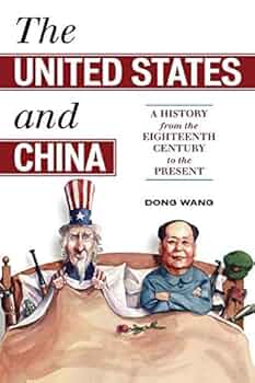 The United States and China: A History from the Eighteenth