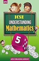 ICSE Understanding Mathematics - Class 5 8182966523 Book Cover