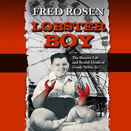 Lobster Boy (Audible Audio Edition) Fred Rosen, Neil