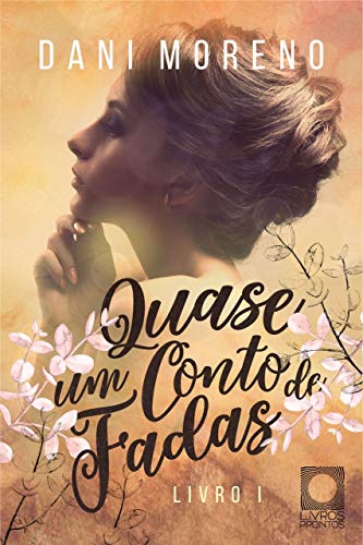 Quase um Conto de Fadas (Volume 1)