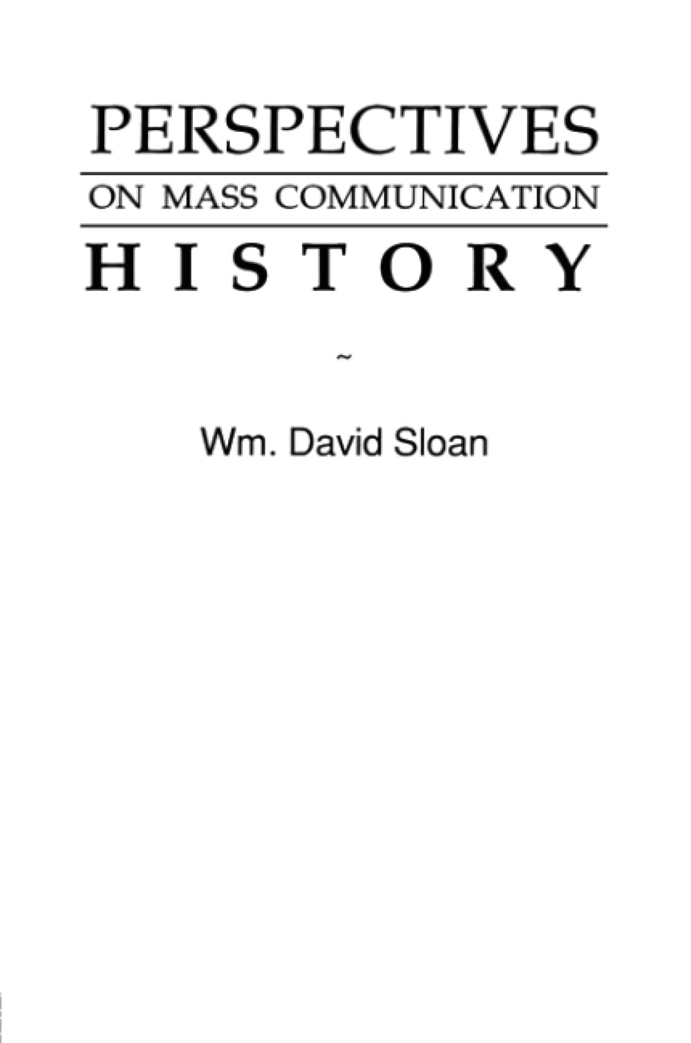 Perspectives on Mass Communication History (Routledge Communication Series)