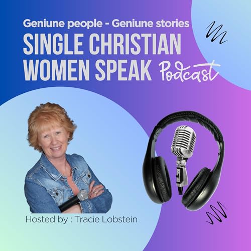 Single Christian Women Speak Podcast Podcast Por Tracie Lobstein arte de portada
