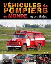 Download Véhicules de pompiers du monde : 125 Ans d'histoire PDF