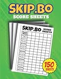 Skip Bo Score Sheets: 150 Sheets | Large Size 8.5 x 11 inch | Skip Bo Score Pads For Scorekeeping | Skip Bo Score Cards | Skip Bo board game Score Book| Skip Bo Scorebook | Skip Bo Game Record Keeper.