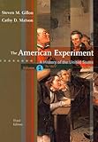 The American Experiment: A History of the United States, Volume 1: To 1877