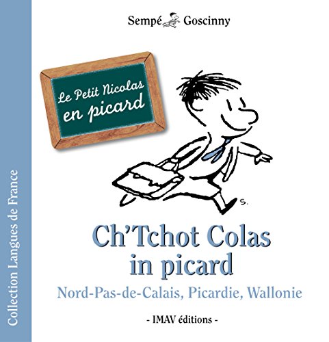 Ch'Tchot Colas in picard: Le Petit Nicolas en picard