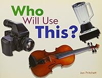 Rigby Literacy: Student Reader Grade 1 (Level 8) Who Will Use This? 0763560944 Book Cover