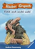  Räuber Grapsch fühlt sich nicht wohl (Band 5)
