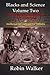 Blacks and Science Volume Two: West and East African Contributions to Science and Technology AND Intellectual Life and Legacy of Timbuktu