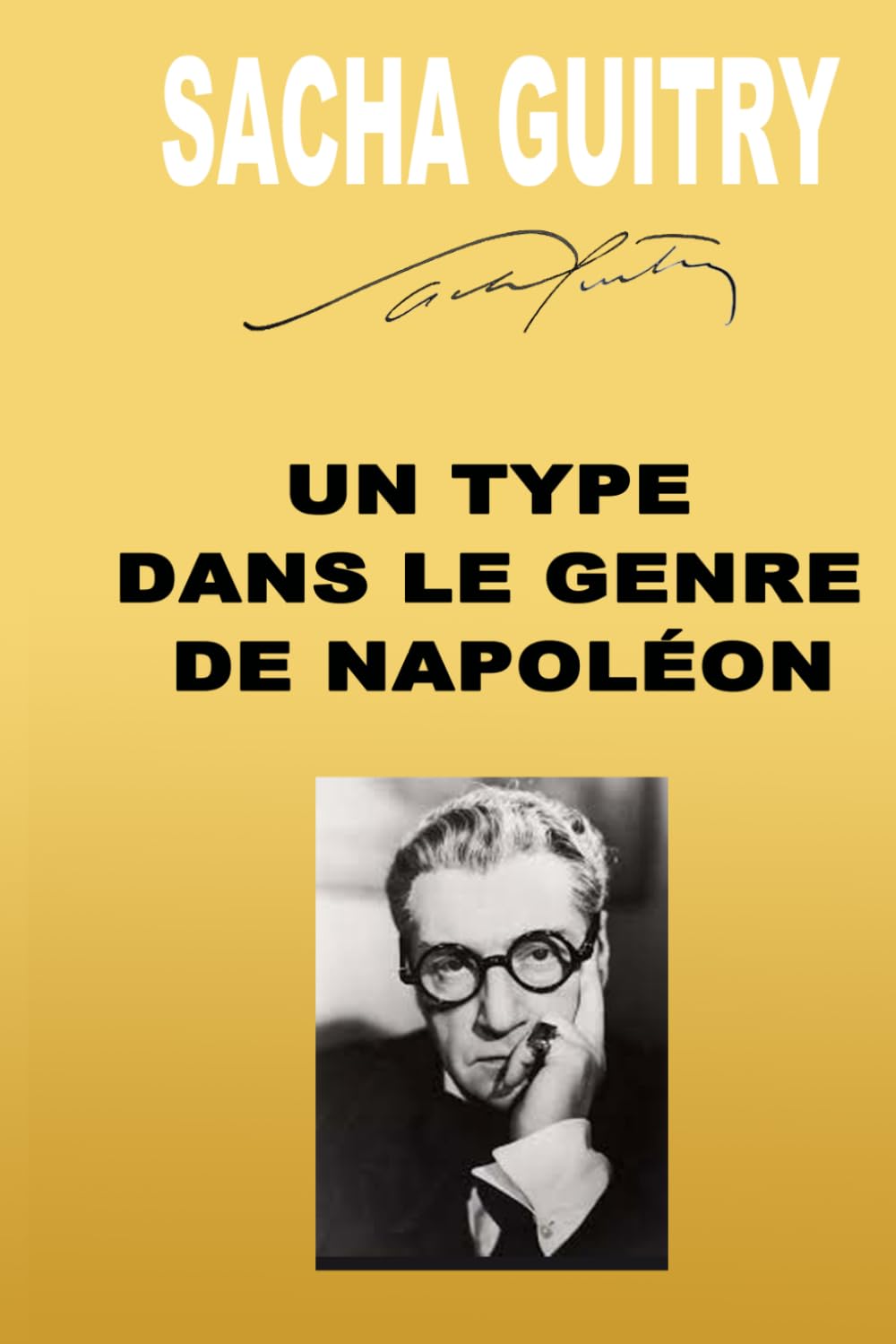 UN TYPE DANS LE GENRE DE NAPOLÉON