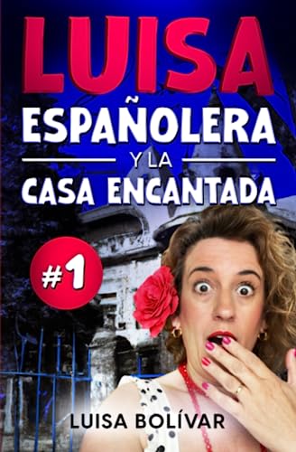 LUISA ESPAÑOLERA Y LA CASA ENCANTADA