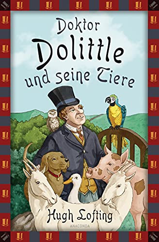 Hugh Lofting, Doktor Dolittle und seine Tiere: Vollständige, ungekürzte...