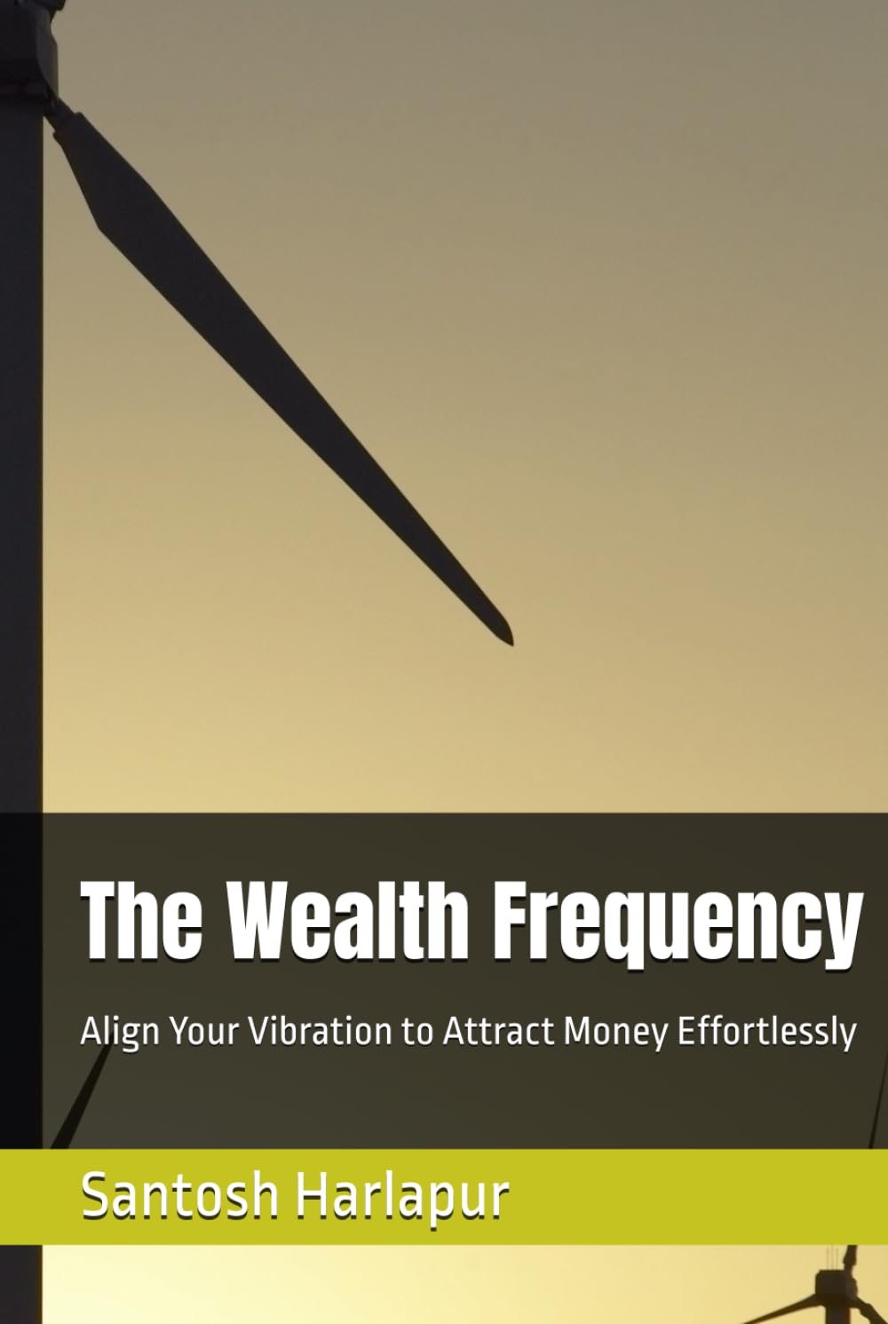 The Wealth Frequency: Align Your Vibration to Attract Money Effortlessly