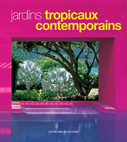 Télécharger Jardins tropicaux contemporains Livre PDF Gratuit