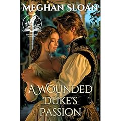 A Wounded Duke's Passion Audiolibro Por Meghan Sloan arte de portada