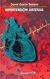 Hipertensión arterial (La Ciencia Para Todos nº 170)