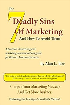 Paperback The Seven Deadly Sins Of Marketing And How To Avoid Them Book