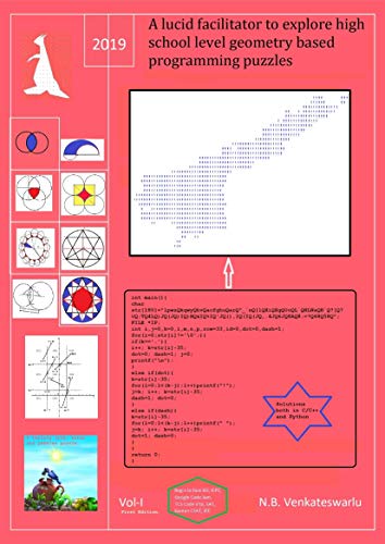 A lucid facilitator to explore high school level geometry based programming puzzles (Geometry based puzzles Book 1)