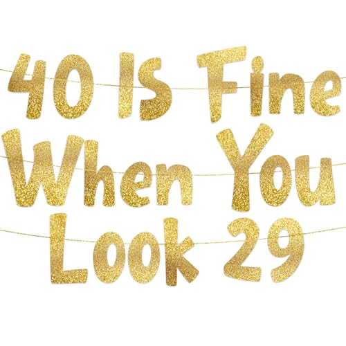 Image of Pre-Strung 40 Is Fine When You Look 29 Gold Glitter Banner - 40th Birthday Decorations for Men and Women - Birthday Party Supplies and Gifts