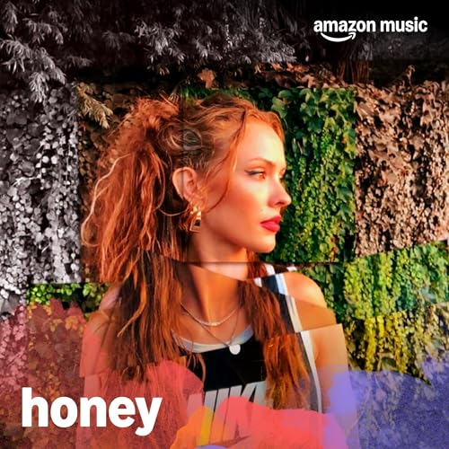 Honey Playlist On Amazon Music Unlimited 