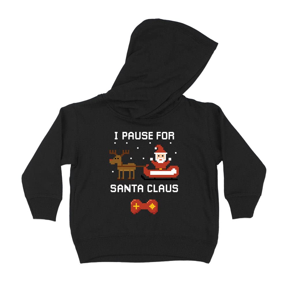 I Pause for Santa Claus Kids Hoodie Sweatshirt Toddler 2T Black