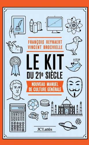 Télécharger Le Kit du XXIe siècle (Essais et documents) PDF