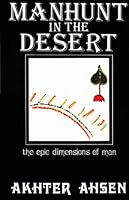 Manhunt in the Desert: The Epic Dimensions of Man 0913412260 Book Cover