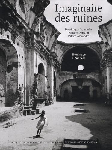 L'Imaginaire des ruines Piranèse livre architecture essai art critique histoire