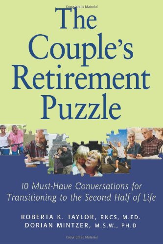 Couple's Retirement Puzzle: 10 Must-Have Conversations for Transitioning to the Second Half of Life