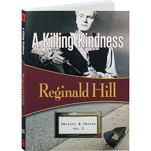 A Killing Kindness: Dalziel & Pascoe #5 (Volume 5)