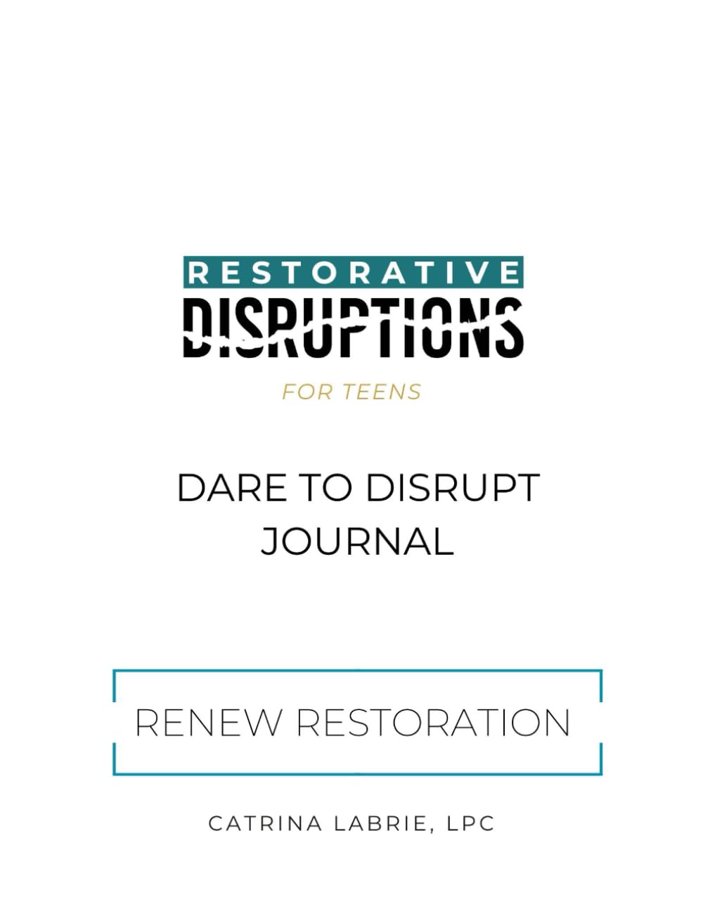 Dare to Disrupt for Teens (Restorative Disruptions)