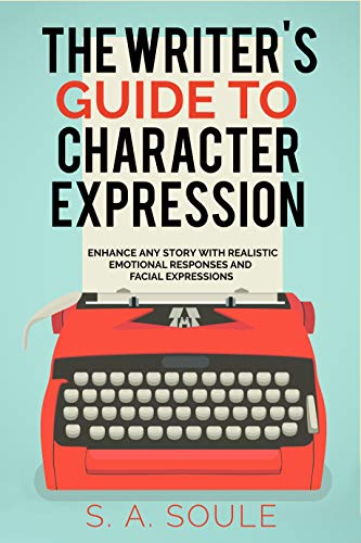  The Writer's Guide to Character Expression (Fiction Writing Tools Book 2) (English Edition) PDF Ebook En Ligne