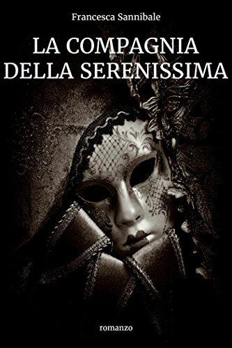 La Compagnia della Serenissima La Compagnia della Serenissima