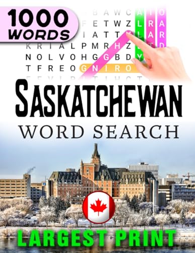 Saskatchewan Adventure: A Word Search Book Through Canada’s Prairie Beauty | Fun Word Seek Puzzles for All Ages: 1000 Words to Find, The Perfect Gift for Puzzle Enthusiasts (Thirteen Lands of Canada)