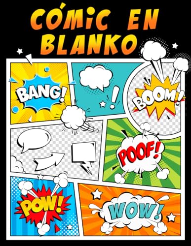 Cómic en blanco: 120 páginas de plantillas en blanco para crear sus propias historias. Para niños y adultos