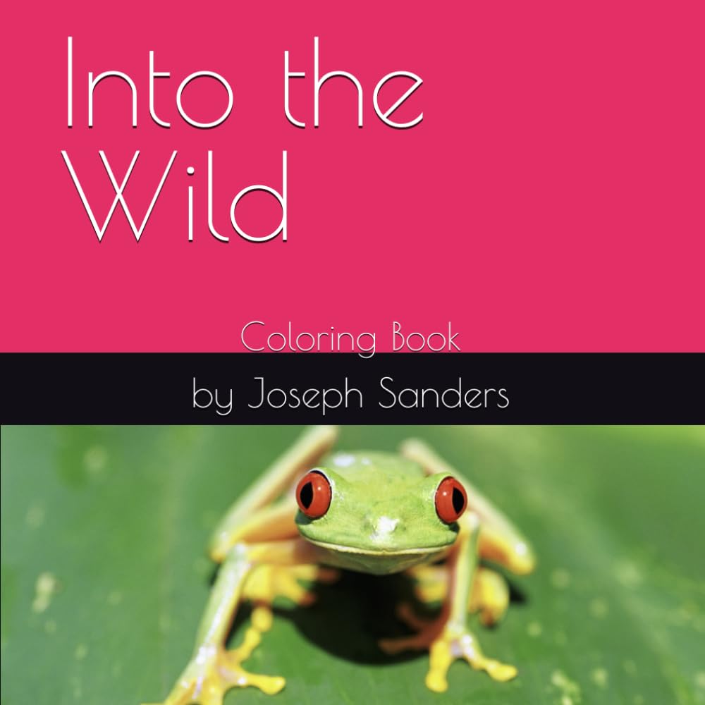 Into the Wild: Coloring Book