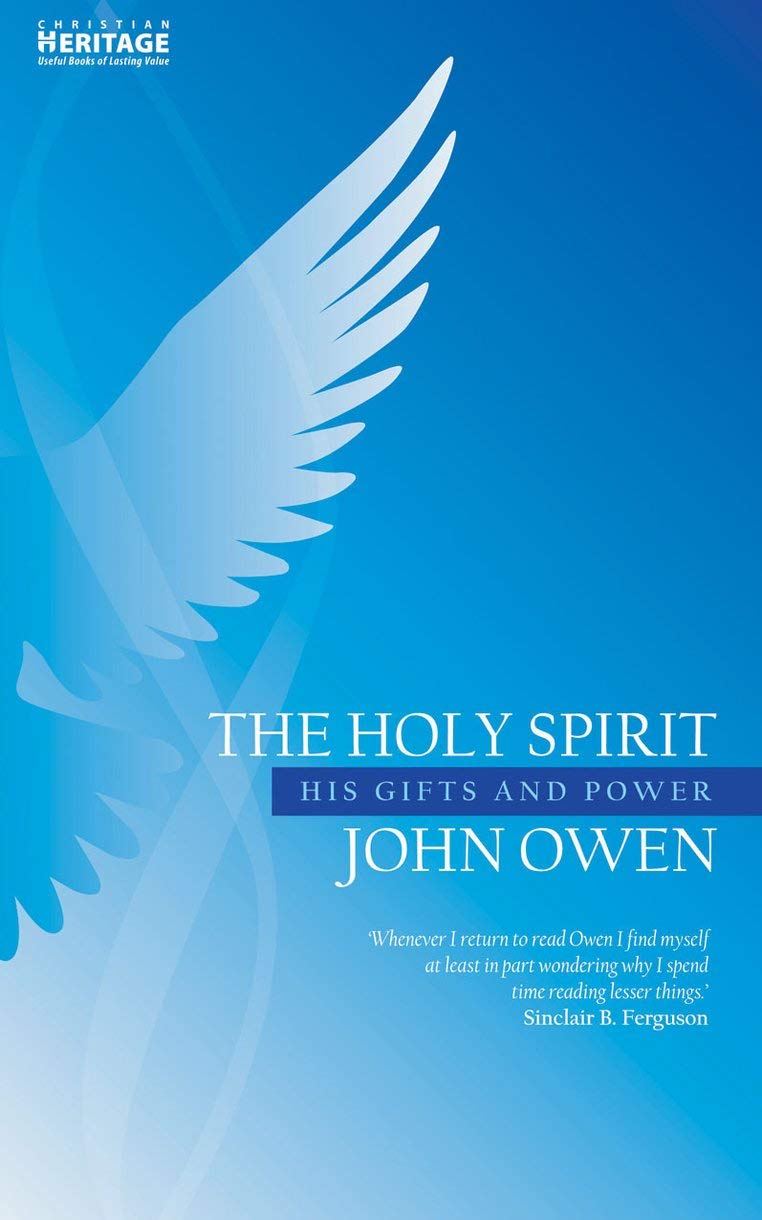 The Holy Spirit: His Gifts and Power (John Owen Series)