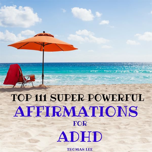 Cover art for Top 111 Super Powerful Affirmations for ADHD
