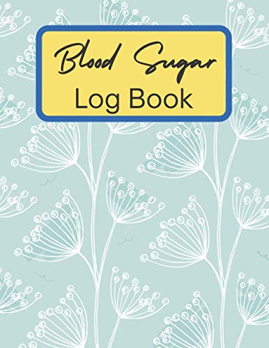 Blood Sugar Log Book: 4 Time Before-After (Breakfast, Lunch, Dinner, Bedtime) Diary Weekly Blood Sugar, Daily Diabetic Glucose Tracker Journal Book,