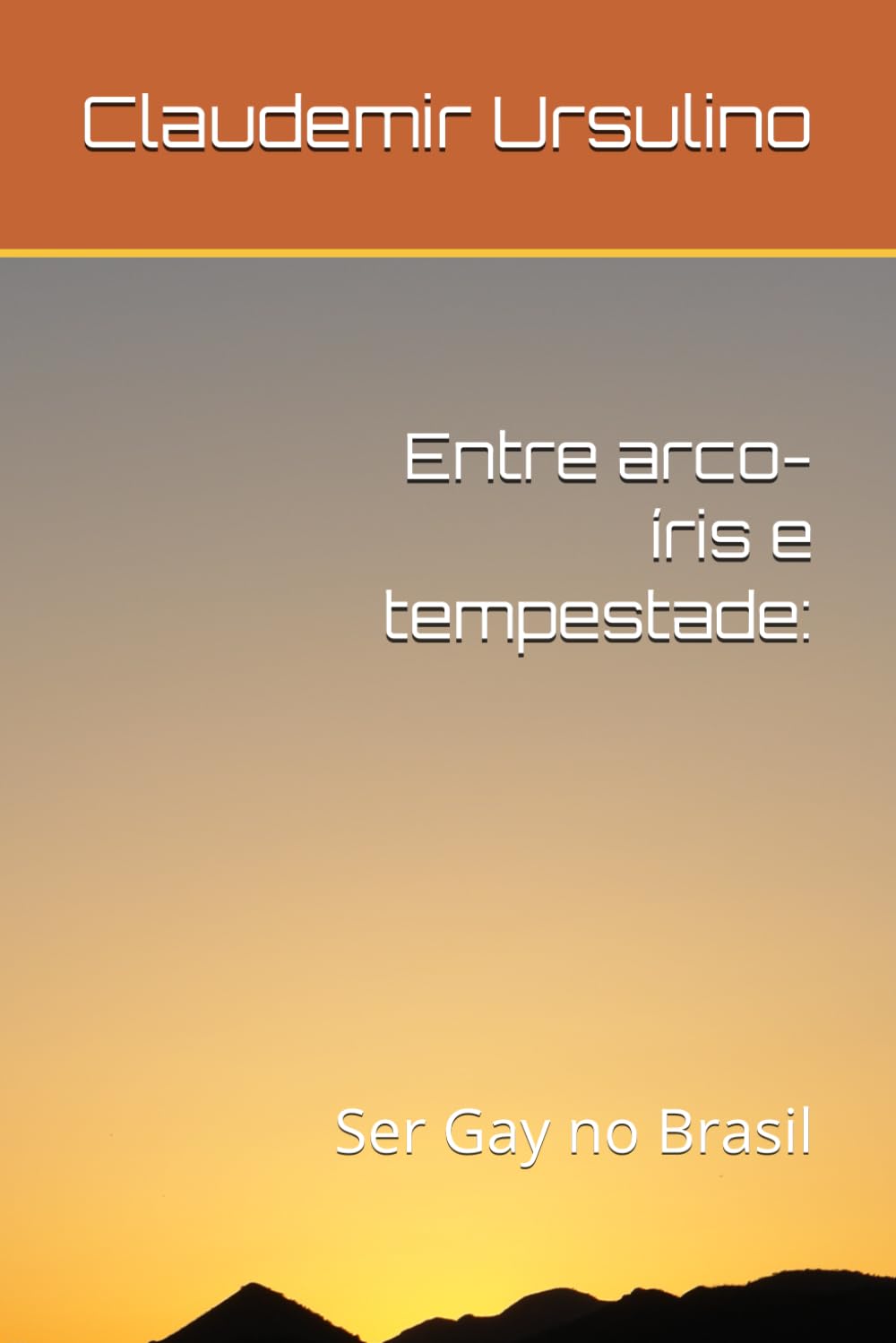 Entre arco-íris e tempestade:: Ser Gay no Brasil