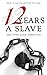 12 Years a Slave: Illustrated Edition (Includes Additional Slave Narratives, including Uncle Tom's Cabin) (English Edition)