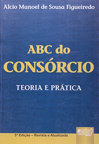 ABC do Consórcio - Teoria e Prática